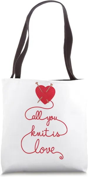 All You Knit is Love Tote Bag