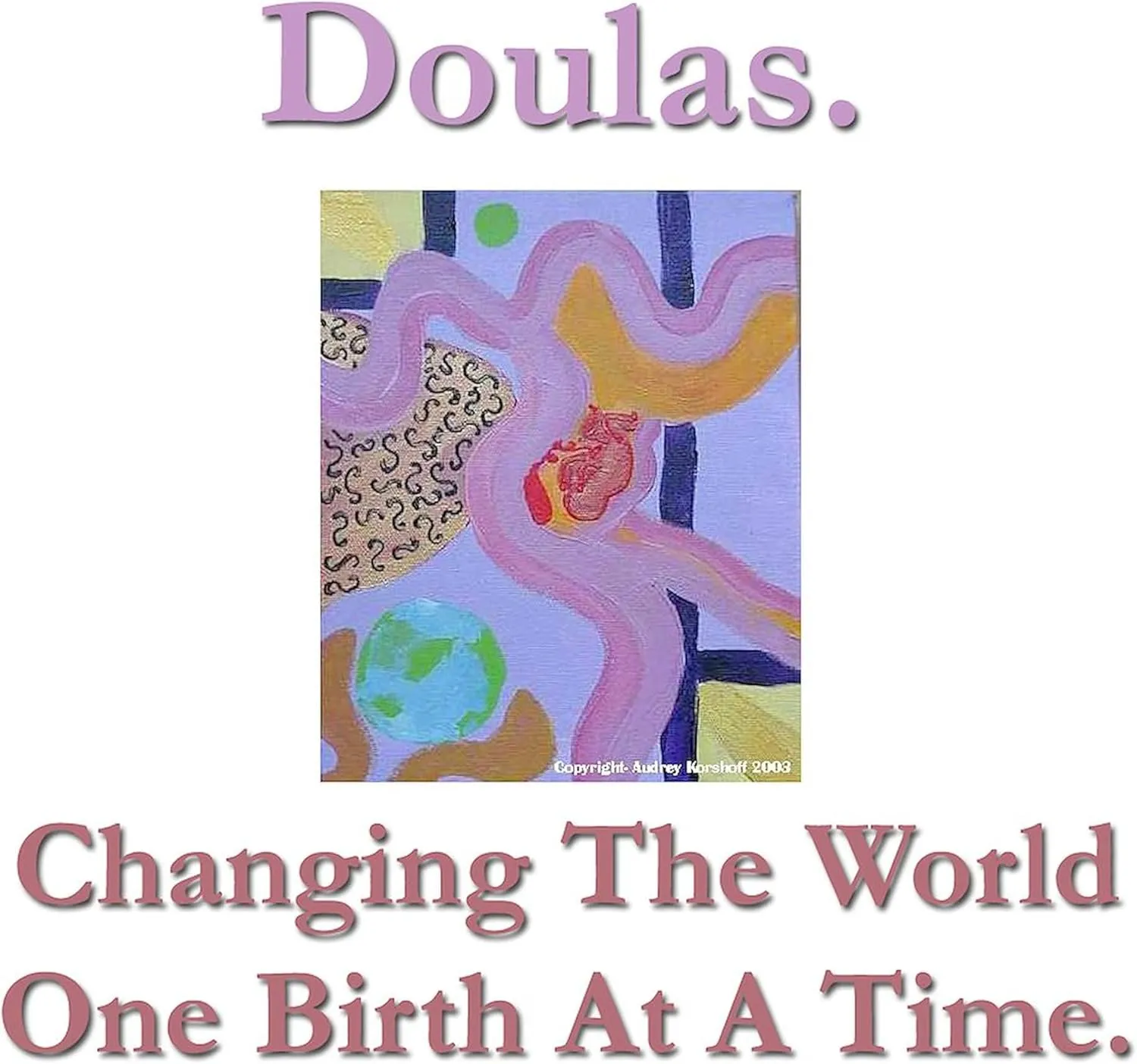 CafePress Doulas Change The World Tote Bag Reusable Natural Beige Canvas Shopping Bag