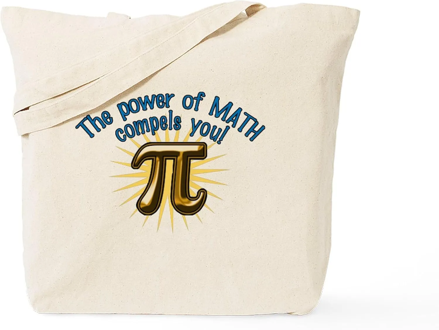 CafePress The Power Of Math Compels You Tote Bag Reusable Natural Beige Canvas Shopping Bag
