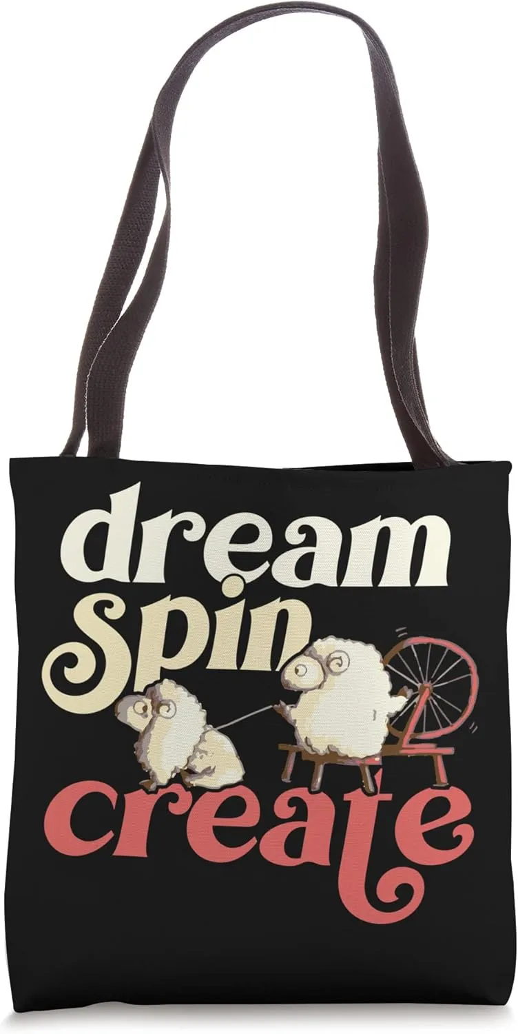 Dream Spin Create Saying Drop Spindle Handspinner Tote Bag