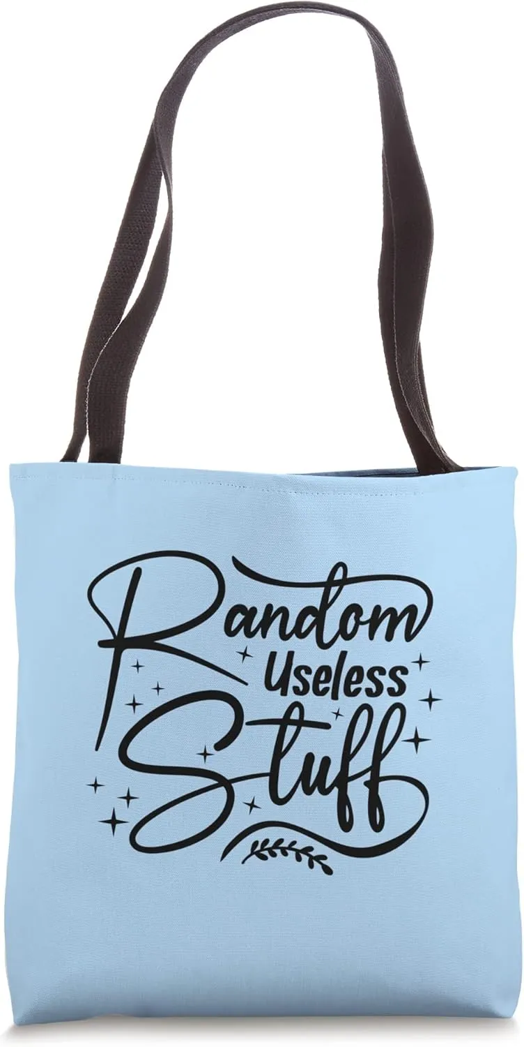 Funny Shopping Quote - Random useless stuff Tote Bag