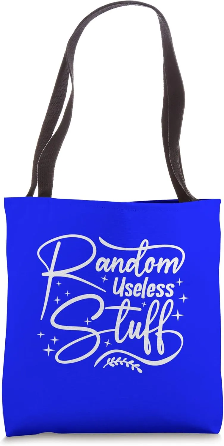 Funny Shopping Quote - Random useless stuff Tote Bag