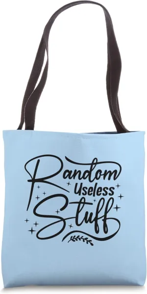 Funny Shopping Quote - Random useless stuff Tote Bag