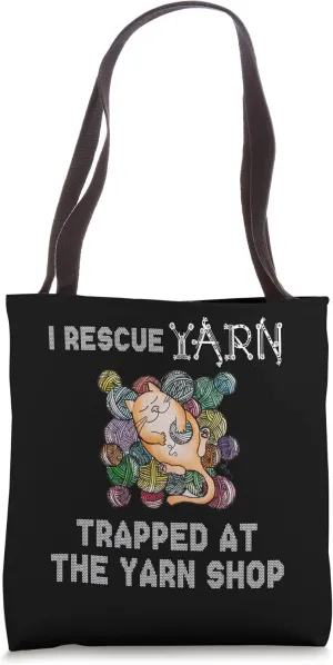 I rescue yarn trapped at the yarn shop. Tote Bag