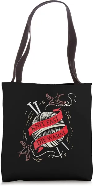Knit Fast Die Warm - Funny Knitting Tote Bag