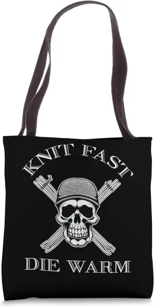 Knit Fast Die Warm - Goth Emo Alternative Crafts Tote Bag