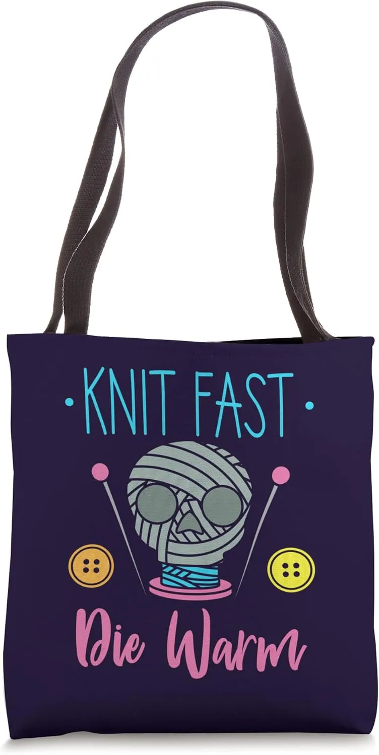 Knit Fast Die Warm Knitting Knitter Crocheter Skull Tote Bag