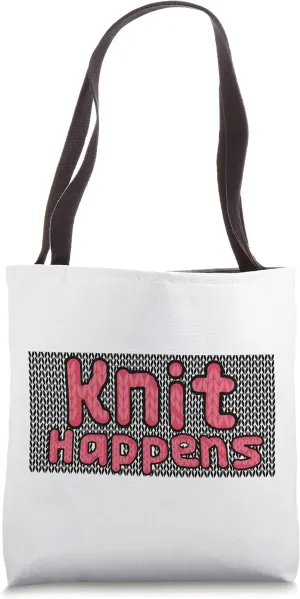 Knit Happens Funny Knitting Parody Tote Bag