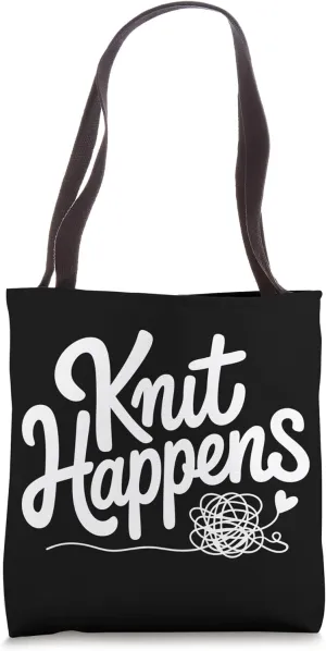 Knitter Knit Happens Funny Knitting Tote Bag