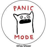 Panic Mode Pin Button | Funny Pinback Lapel Pin | 1.3"