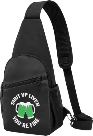 Shut up Liver You're fine Chest Pack Leisure Shoulder Crossbody Chest Bag