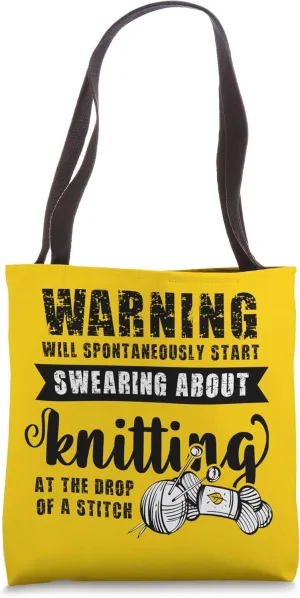 Warning! Will spontaneously start swearing about Knitting Tote Bag