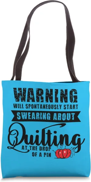 Warning! Will spontaneously start swearing about Quilting Tote Bag
