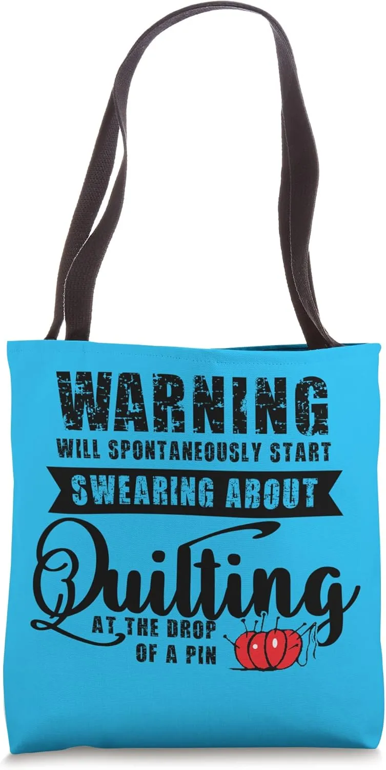 Warning! Will spontaneously start swearing about Quilting Tote Bag