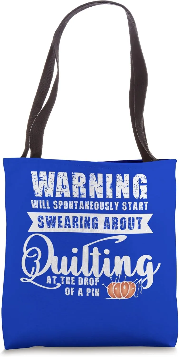 Warning! Will spontaneously start swearing about Quilting Tote Bag